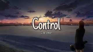 Control  Zoe Wees  Lyrics [upl. by Odarbil]