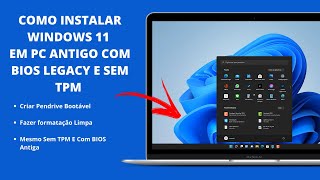 Como Instalar Windows 11 Em PC Com BIOS Legacy e Sem TPM Formatação Limpa  FORMA CORRETA [upl. by Gent389]