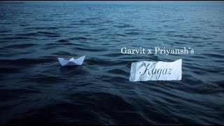 KAGAZ  Garvit x Priyansh [upl. by Marty317]