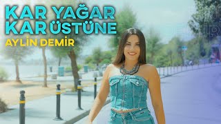 Aylin Demir  Kar Yağar Kar Üstüne  Halay [upl. by Aimahs]