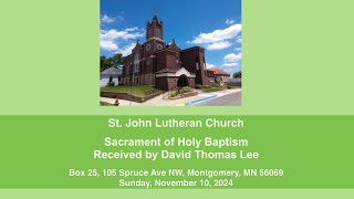 Sacrament of Holy Baptism Received by David Thomas Lee  St John Lutheran  November 10 2024 [upl. by Perceval]