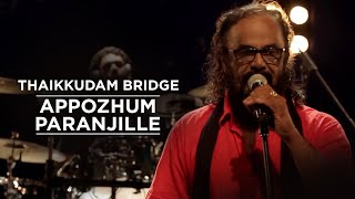 Appozhum Paranjille  Thaikkudam Bridge  Music Mojo [upl. by Heman]