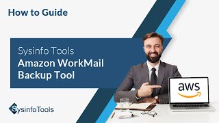 Amazon WorkMail Backup Software  Download AWS WorkMail Emails to Hard Drive [upl. by Yecram127]