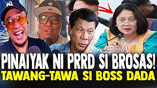 BANAT BY BOSS DADA TAWANG TAWA KAY BROSAS PINAIYAK NI PRRD [upl. by Hirsch882]