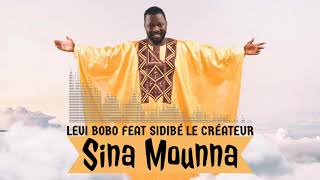 Lévi bobo  Sina mounna feat Sidibé Le Créateur  musique Guinéenne [upl. by Audry631]