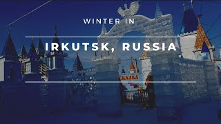 Winter Adventures in Irkutsk Russia 2021 [upl. by Notniuqal515]