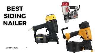 Best Siding Nailer In 2023  Top Siding Nailer Review [upl. by Darton26]