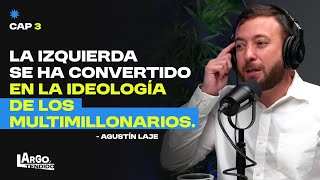 Agustín Laje La izquierda se ha convertido en la ideología de los multimillonarios  Ep 3 [upl. by Concepcion610]