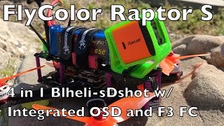 Flycolor Raptor S 4 In 1 BLHeliS 30A ESC DShot Integrated OSD with F3 Flight Controller [upl. by Udell]