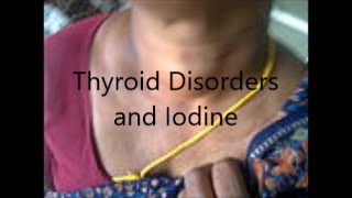 4 Thyroid Disorders and Iodine [upl. by Grimonia375]