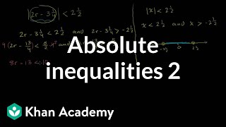 Absolute inequalities 2  Linear equations  Algebra I  Khan Academy [upl. by Assetan822]