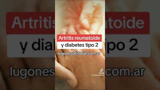 Artritis reumatoide y diabetes tipo 2 [upl. by Meesaw]