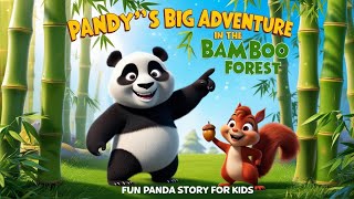 Pandy’s Big Adventure in the Bamboo Forest  Fun Panda Story for Kids  Nicy Rhymes for kids  story [upl. by Suivatnad]