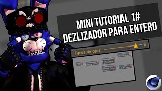 FNAFC4D Mini Tutorial de Cinema 4D 1 Deslizador para entero remake [upl. by Nnylf]