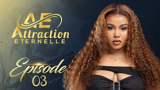 Attraction Eternelle  Episode 3  VOSTFR [upl. by Kirst]