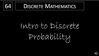 Discrete Math  711 An Intro to Discrete Probability [upl. by Pas]