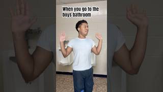 When You Go To The Boys Bathroom shorts [upl. by Draw]