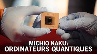 Michio Kaku  quotLordinateur quantique est la prochaine révolution quot [upl. by Sutsugua]