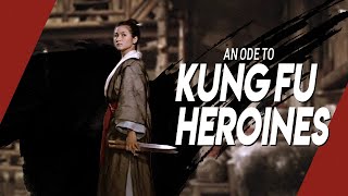 An Ode to Kung Fu Heroines  Part 1  Video Essay [upl. by Gnort]