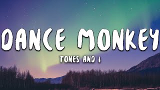 Tones And I  Dance Monkey Lyrics [upl. by Dajma708]