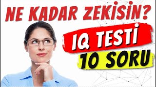 IQ TESTİ  10 SORU  NE KADAR ZEKİSİN [upl. by Droc]