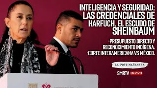 EnVivo  Inteligencia y seguridad Las credenciales de Harfuch el escudo de Sheinbaum [upl. by Broeker]