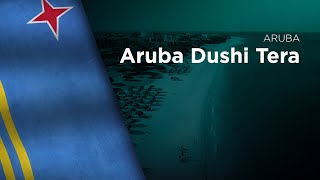 Anthem of Aruba  Aruba Dushi Tera [upl. by Freberg]