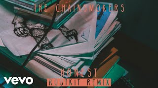 The Chainsmokers  Honest Rootkit Remix Audio [upl. by Roz789]