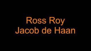 Ross Roy Jacob de Haan [upl. by Hilliary150]