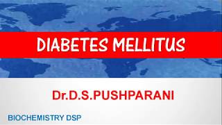 Diabetes Mellitus HyperglycemiaBiochemistry DSP [upl. by Ahsiener866]