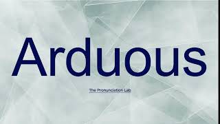 Arduous Pronunciation How to Say Arduous  How to Pronounce Arduous [upl. by Henarat]