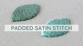 How to Embroider Padded Satin Stitch  StepbyStep Hand Embroidery Tutorial for Beginners [upl. by Eniluap]