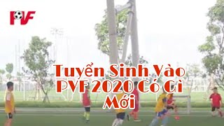 Tuyển Sinh Vào Trung Tâm Đào Tạo Bóng Đá PVF 2020 [upl. by Mohammed]