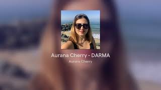 Aurana Cherry  DARMA [upl. by Bail504]