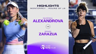 Ekaterina Alexandrova vs Renata Zarazua  2024 Monterrey Round of 16  WTA Match Highlights [upl. by Aikemahs]