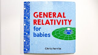 General Relativity for babies  Chris Ferrie [upl. by Gulick]