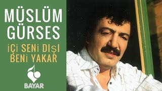 Müslüm Gürses  İçi Seni Dışı Beni Yakar [upl. by Efthim494]