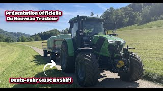 Présentation Officielle Du Nouveau Tracteur   DeutzFahr 6135C RVShift [upl. by Ettenajna]