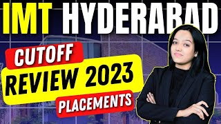 IMT Hyderabad Review 2023 🔥Cutoffs PlacementsROI amp Top Recruiters 🔥 [upl. by Landri]