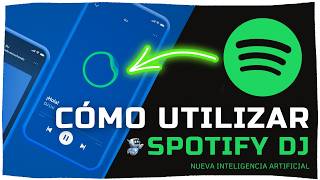 🚀 ► ¿Cómo usar SPOTIFY DJ 🤩 NUEVA IA  2024 ✅ [upl. by Honna]