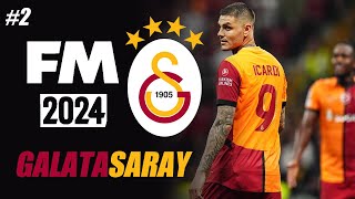 AKILLI OYNAMAK LAZIM  FOOTBALL MANAGER 2024 GALATASARAY 2 [upl. by Yenhoj]