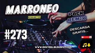 Reggaeton Marroneo Remix Pack 273 Suscribete y Descarga Gratis [upl. by Retsek]