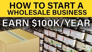 How to Start a Wholesale Business in 2024 [upl. by Fatsug]