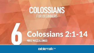 Colossians 2114 – Mike Mazzalongo  BibleTalktv [upl. by Namron]