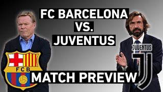 Barcelona vs Juventus  Champions League Preview  Questions for Koeman and Pirlos Tactics [upl. by Arline]