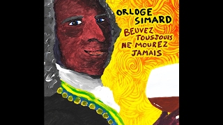 Orloge Simard  Le vin [upl. by Asilrac]