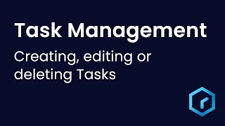 Tutorial  Task Management Creating editing or deleting Tasks [upl. by Eerpud]