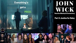 John Wick Reaction Mashup amp Commentary Part2 Justice for Daisy  Reek learns everything has a price [upl. by Miki786]