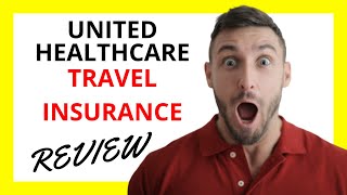 🔥 UnitedHealthcare Travel Insurance Review Pros and Cons [upl. by Ennaylil]