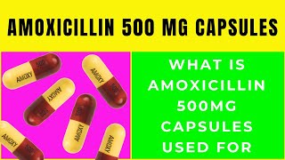 Amoxicillin 500mg capsule amoxicillin 500mg capsule used for [upl. by Louis]